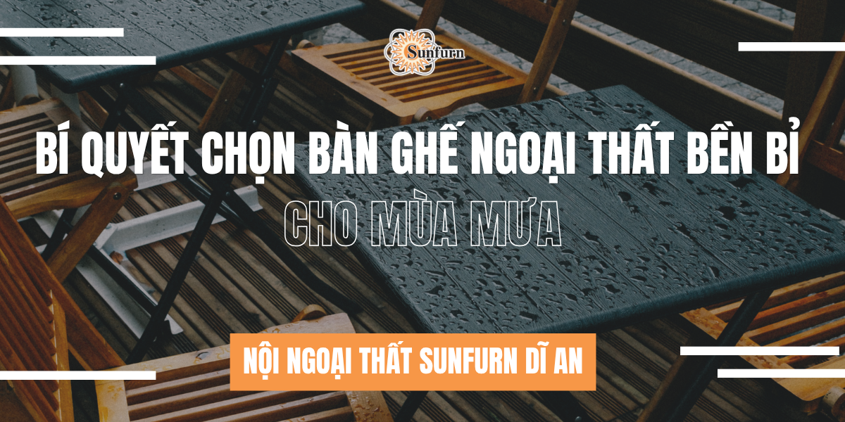 Bí Quyết Chọn Bàn Ghế Ngoại Thất Bền Bỉ Cho Mùa Mưa